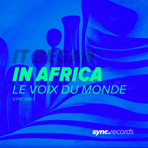 Le Voix Du Monde - In Africa [SYNC0067]